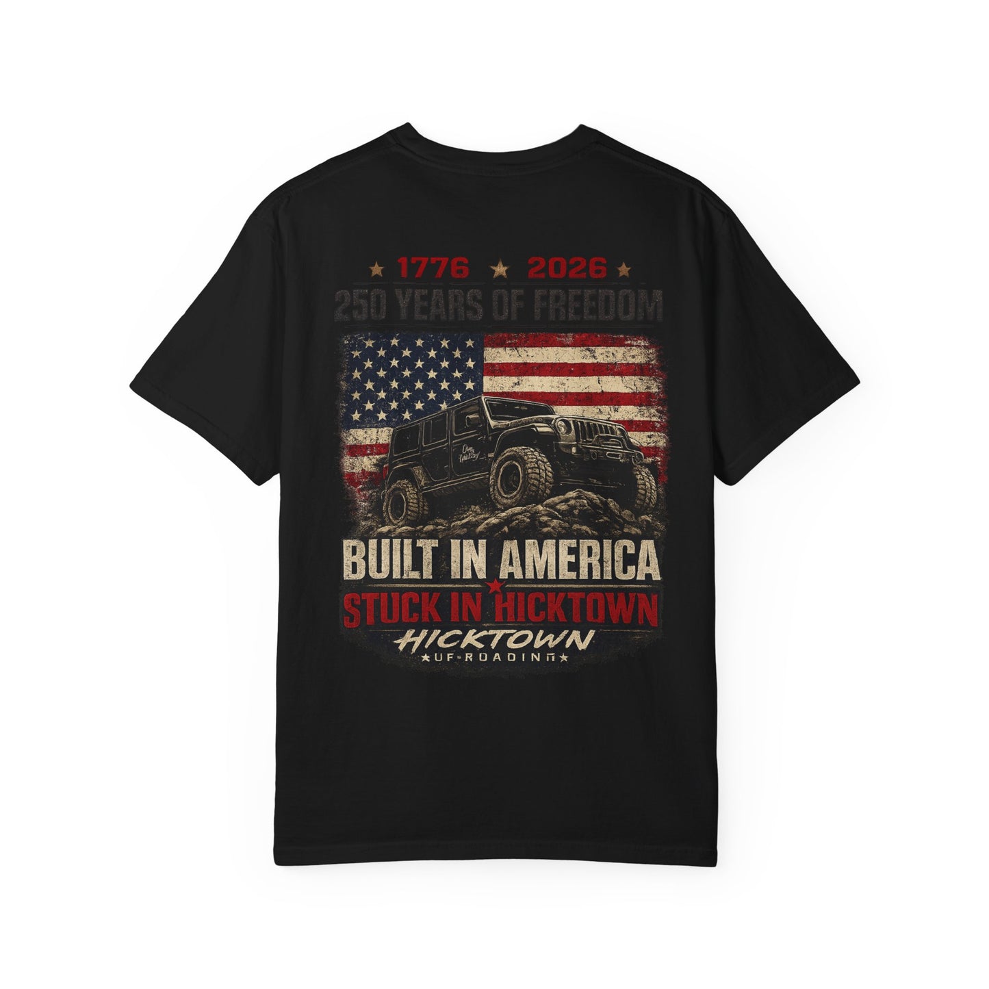 Hicktown Built in America T-Shirt — 1776–2026 250 Years of Freedom Vintage Flag Tee