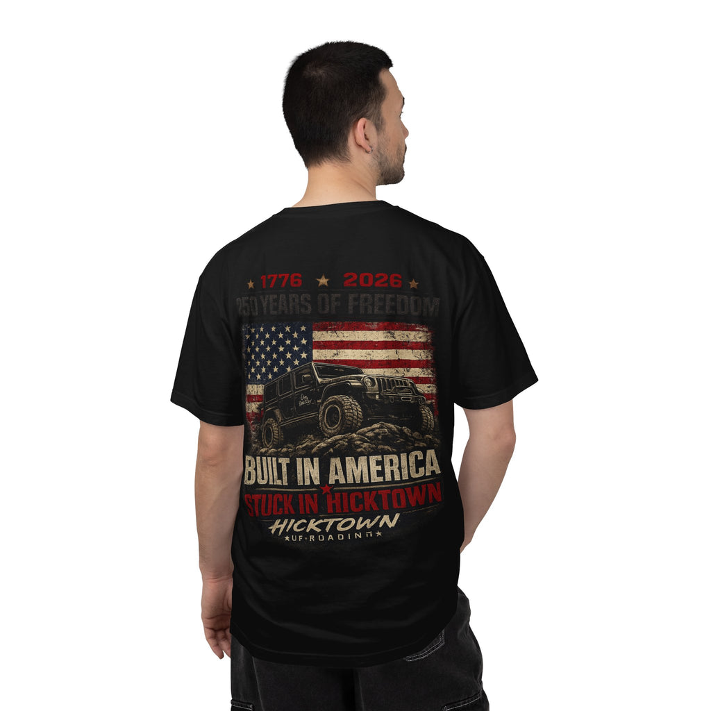 Hicktown Built in America T-Shirt — 1776–2026 250 Years of Freedom Vintage Flag Tee
